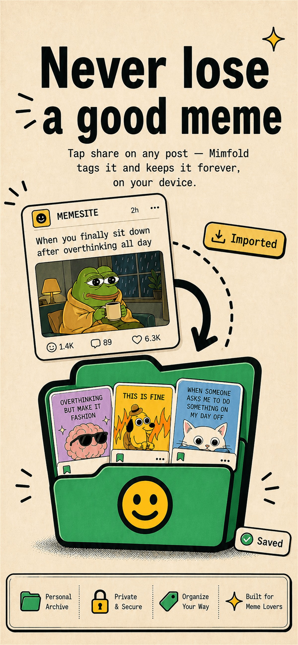 Tap share on any post — Mimfold tags it and keeps it forever, on your device.